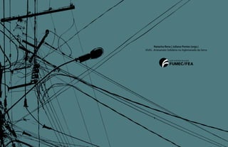 Natacha Rena | Juliana Pontes (orgs.)
ASAS . Artesanato Solidário no Aglomerado da Serra
 