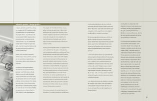 eduardo goulart . design gráfico                                                           como potencializadores de meu currículo,             • evoluções no campo das inter-
                                                                                                enquanto aluno de Design Gráfico nesta aca-          relações humanas, neste quesito que,
     A alguns períodos acadêmicos atrás,      meu papel, em simultâneo tempo ao que,                                                                 por efeito cascata, me dá repertório
                                                                                                demia de ensino - são todos estes fatores que
     em meados de 2007 quando, então,         pelas mesmas vias, aprimorei e desenvolvi                                                              de ação, quando perante novos
                                                                                                marcaram minha experiência neste projeto
     fui apresentado às coordenadoras         parâmetros de composição pessoais, como                                                                desafios e rumos profissionais, dentro
                                                                                                social, político, cultural e conceitual.
     do projeto ASAS - as professoras da      criador imagético, lapidando e atravessando                                                            de meu caminho pessoal e de forma-
     Universidade FUMEC Natacha Rena,         níveis de evolução em meu trabalho, em            De forma pragmática (coisa que o ASAS me             ção acadêmica e intelectual.
     primeiramente, e posteriormente          minha função de Fotógrafo, que venho a            ajudou substancialmente a desenvolver),
     Juliana Pontes - eu, sim, deliberada-    algum tempo desempenhando e desenvol-             posso solidamente aqui testemunhar, quando           Eu honestamente agradeço a todos
     mente sabia e imaginava que esta         vendo, na Vida.                                   atesto que minhas habilidades foram noto-            os envolvidos neste projeto - sem
     seria uma ótima oportunidade, tanto                                                        riamente melhoradas, tanto tecnicamente,             excessões: desde meus colegas de
     de desenvolvimento acadêmico,            Tendo a Universidade FUMEC e o projeto ASAS                                                            trabalho e também alunos da Univer-
                                                                                                quanto qualitativamente, como a pouco
     quanto profissional.                     como plataformas de ações e articulações,                                                              sidade FUMEC, passando pelas co-
                                                                                                pontuei:
                                              minha trajetória acadêmica e profissional ficou                                                        ordenadoras Natacha Rena e Juliana
     Porém, não concebia a tamanha            positivamente marcada entre antes e depois        • uma maior desenvoltura na capacidade de            Pontes, parceiros e profissionais de
     distância que estava prestes a percor-   deste intenso ano, onde muitas dificuldades       realizar registros fotojornalísticos foi alcançada   diversas áreas envolvidas voluntários,
     rer, em caminhos e experiências,         construtivas marcaram minha presença no           por mim, como resultado desta experiência            patrocinadores e responsáveis afins,
     intrincados, dentro deste projeto de     grupo de trabalho, que envolveu e envolve         com o projeto, com o aprimoramento de                até, finalmente, à razão de tudo que
     extensão.                                alunos bolsistas, coordenadores, professores,     habilidades composicionais e técnicas, assim         aqui é apresentado : este grupo de
                                              voluntários e, especialmente, um grupo pe-        como as do cunho “relação corpo a corpo”,            alunos e alunas que muito trouxe-
     Cansativos e recompensadores -           culiar de alunas e alunos, todos provenientes     com os objetos fotografados, uma vez que,            ram para nós todos, não somente
     em vistas de um aprimoramento            do Aglomerado da Serra, em Belo Horizonte,        intensamente, semana a semana por mais               levando para si um valioso empode-
     pessoal, no âmbito sócio-cultural,       MG, que representaram o início de novos           de um ano - a fio - e in-loco, estive clicando e     ramento de vida e profissional, mas
     aliado ao meu já citado almejado         horizontes, no campo que diz respeito ao          editando imagens de todo o processo desen-           deixando, em contrapartida, extenso
     avanço profissional, em novas bases      entendimento sociológico que tanto gosto de       volvido pelo grupo;                                  terreno de atuação e experiências
     de aplicações teóricas e articulações    explorar, e aplico no que desenvolvo, profis-                                                          práticas e vivenciais, enriquecedores
     práticas, nunca antes por mim prova-     sionalmente, dentro do que venho criando e        • um desenvolvimento de relações e contatos
                                                                                                                                                     para qualquer um de nós, emer-
     das, até então. Como Fotojornalista      intuindo em minhas visões do que costumo          de trabalho mais sólidos, mais articulados, e
                                                                                                                                                     gentes profissionais, em vias de
     deste longo e multidisciplinar projeto   chamar ‘fotojornalismo poético’.                  conseqüente enriquecimento de meu cur-
                                                                                                                                                     solidificação conceitual, cultural e
     de extensão da Universidade FUMEC,                                                         rículo, como profissional da Imagética e de
                                                                                                                                                     humana, em nossas áreas de atuação
     em parceria com o Banco Real e a         Conversas, amizades formadas. Experiências        Design Gráfico ;
                                                                                                                                                     individuais. Certamente assim o foi, e
     ONG UNISOL, pude desempenhar             trocadas e co-vividas. Momentos solidificados
                                                                                                                                                     continua a ser, para mim.

68                                                                                                                                                                                            69
 