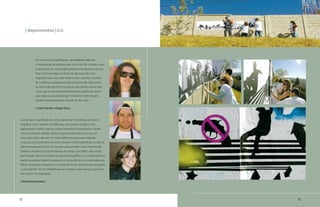 | depoimentos | D.A.




             Foi um encontro gratificante, de realidades distintas.
             é impressionante a alegria que uma coisa tão simples, como
             a pintura de um muro, pôde proporcionar àquelas crianças.
             Para nós foram algumas horas do dia; para eles uma
             inspiração para uma vida melhor, mais colorida, um sopro
             de confiança e esperança. Esperança real, tão tátil quanto
             as mãos sujas de tinta e os pincéis que deram vida ao dito
             muro, que os acompanha diariamente; esperamos, assim,
             que todas as coisas boas que “colocamos” nele possam
             também acompanhar as crianças no dia-a-dia.

             | Ingrid Sander e Diego Silva |



Consta que o significado do verbo aglomerar é amontoar, acumular,
empilhar, reunir, apinhar. Acredito que esse projeto resultou num
aglomerado: muitas crianças, muitas mãozinhas inexperientes, muitas
cores e emoções variadas sobre a aventura de pintar um muro, um
muro que todos vão ver! Um muro-referência para essas mesmas
crianças, que provavelmente nunca tiveram muita experiência no que se
refere à expressão de arte. Fui levada a esse projeto, como membro do
Diretório Acadêmico dos estudantes de Design, da FUMEC, mas minha
participação não ficou restrita ao registro fotográfico ou à colaboração na
tarefa da pintura. Aprendi a apreciar os traços trêmulos, os escorridos e as
falhas como parte integrante e importante de um trabalho que se propôs
a ser coerente: foi um trabalho para as crianças e das crianças e, por isso,
ele merece ser respeitado.

| Rachel Grandinetti |




92                                                                             93
 