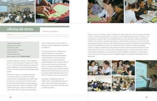 oficina de texto                                                          | Palavras do Cotidiano |
tailze melo | Mestre em Literaturas de Língua Portuguesa pela PUC Minas. Coordenadora, em parceria com Renata Alencar, do curso      Na oficina Costuras do cotidiano: palavra é vida, buscamos refletir a palavra em todo o seu potencial semântico
de pós-graduação lato sensu “Processos Criativos em Palavra e Imagem” no instituto de Educação Continuada da PUC Minas. Professora   e estético. Na primeira etapa da oficina, sem utilizar uma terminologia lingüística/semiótica, conversamos com
da Faculdade Estácio de Sá de Belo Horizonte.
                                                                                                                                     as artesãs sobre a noção de signo verbal, metáforas, polissemias e redes semânticas. Utilizamos exemplos do
                                                                                                                                     cotidiano e ficou evidente a importância da palavra no mundo simbólico que tangencia a nossa existência. Na
“Vim pelo caminho difícil,                                               revela a dinâmica própria do nosso modo de                  segunda etapa da oficina, propusemos uma atividade orientada cujo objetivo foi organizar uma rede semântica
a linha que nunca termina                                                produção, ou seja, a desigualdade social inerente           com palavras relacionadas aos conceitos de cada produto criativo. A intenção foi apontar possibilidades
a linha bate na pedra,                                                   ao capitalismo.                                             criativas com palavras e identificar em quais projetos era coerente se valer dessa matéria expressiva. No último
a palavra quebra uma esquina,                                                                                                        momento do encontro, fizemos uma roda para a apresentação dos textos confeccionados durante a oficina.
                                                                         Do ponto de vista artístico, a favela sempre
mínima linha vazia,                                                                                                                  Foram apresentadas diferentes construções textuais: “palavras biográficas” que revelaram um léxico próprio,
                                                                         inspirou produções nas mais diferentes
a linha, uma vida inteira,                                                                                                           o olhar único de cada artesã para sua história. Cartografias subjetivas, mas todas elas costuradas pelo mesmo
                                                                         linguagens expressivas e foi representada de
palavra, palavra minha”. (Paulo Leminski)                                                                                            signo: favela.
                                                                         maneira diferente ao longo de sua história:
                                                                         nostálgica como nos versos de Noel Rosa,
A idéia de cotidiano foi central em todas as etapas do
                                                                         cheia de dignidade como no Favelário Nacional
processo criativo desenvolvido no projeto ASAS UNISOL.
                                                                         de Drummond e violenta como na prosa de
Por isso, as artesãs envolvidas, todas elas moradoras de
                                                                         Paulo Lins. A favela é multifacetada, por isso o
favelas, organizaram suas criações a partir de situações,
                                                                         importante é pensá-la para além dos clichês das
imagens e memórias situadas nas especificidades desses
                                                                         páginas policiais. Nada mais oportuno, então, do
espaços.
                                                                         que representações produzidas por gente que
Nesse sentido, trata-se de um projeto que propõe                         vive seu cotidiano entre becos e tetos de zinco.
um olhar para a favela no que ela tem de singular,
indicando, assim, uma abordagem que se opõe à idéia                      Nessa lógica, as artesãs participantes do
de pensá-la em suas ausências. No entanto, explorar                      UNISOL tiveram a oportunidade de traduzir, de
as idiossincrasias desses territórios não implica pensar                 modo criativo, cenas da favela. Nos produtos,
na lógica equivocada e ingênua do modelo de “cidade                      destacaram-se, muitas vezes, a dimensão poética
partida”. Sabemos que a cidade é uma tessitura, uma                      e o potencial inventivo.
malha urbana. A favela é “o avesso do cartão-postal” e




     104                                                                                                                                                                                                                                       105
 