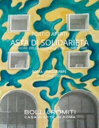 ASTA DI SOLIDARIETÀASTA DI SOLIDARIETÀA FAVORE DELLA DISTRIBUZIONE ALIMENTARE
ROMA - PIAZZA PEPE
24 GIUGNO 2020
PORTICI AP...