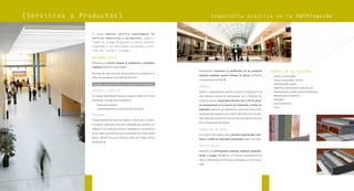 [Se r v i c i o s y P r o d u c t o s ]                                                                    I n g e n i e r í a A c ú s t i ca en la Ed if ica ci ón
                                                                                                                                                    Edificación


                              El grupo Audiotec certifica acústicamente los
                              edificios industriales y residenciales desarro-
                                                       residenciales,
                              llando un sistema de gestión y control acústico
                              atendiendo a las necesidades funcionales y esté-
                              ticas del recinto o vivienda.

                              METODOLOGÍA
                              Ofrecemos un servicio integral de aislamiento y acondicio-
                              namiento altamente especializado.
                                                                                               Paralelamente realizamos la justiﬁcación de los proyectos               CAMPOS DE ACTUACIÓN
                              Partiendo de estas premisas estructuramos los proyectos en 4
                                                                                               acústicos mediante nuestro software de cálculo veriﬁcando                ·   Ediﬁcios residenciales
                              fases, que se adaptan a las fases de ejecución.
                                                                                               el cumplimiento del DB-HR.                                               ·   Centros comerciales y de ocio
                               Estudio y Análisis     Proyecto     Control      Certiﬁcación                                                                            ·   Administración pública
                                                                                               Control                                                                  ·   Auditorios, conservatorios, salas de cine
                              Estudio y Análisis                                               Control y asesoramiento acústico durante la ejecución de la              ·   Urbanizaciones y promociones inmobiliarias
                              Un equipo especializado analiza el proyecto básico de la obra    obra. Nuestros técnicos en coordinación con la Dirección Fa-             ·   Rehabilitación de ediﬁcios
                              atendiendo a los siguientes parámetros:                          cultativa, realizan inspecciones técnicas con el ﬁn de aseso-            ·   Hospitales
                                                                                                                                                                        ·   Centros hoteleros
                                · Aislamiento acústico                                         rar acústicamente en el proceso de instalación y control de
                                                                                                                                                                        ·   Otros
                                · Acondicionamiento acústico [confort acústico]                materiales, ejecución de tratamientos, dando las instrucciones

                              Proyecto                                                         necesarias para asegurar una correcta realización de lo proyec-
                                                                                               tado, tanto para elementos constructivos como para el conjunto
                              El departamento de ingeniería elabora y desarrolla el proyec-
                                                                                               de las instalaciones del Ediﬁcio.
                              to acústico, aportando soluciones veriﬁcadas que cumplen y se
                              adaptan a los niveles de eﬁciencia adaptadas al cumplimiento     Ejecución de obras
                              de los niveles de exigencia que se contemplan en el Documento
                                                                                               A lo largo de esta etapa nuestro personal especializado sumi-
                              Básico “DB-HR Protección frente al ruido” del Código Técnico
                                                                                               nistra e instala las soluciones proyectadas, según normativa.
                              de Ediﬁcación.
                                                                                               Certificación
                                                                                               Realizamos las certiﬁcaciones acústicas, mediante comproba-
                                                                                               ciones y ensayos “in situ” en un muestreo representativo del
                                                                                               ediﬁcio, obteniendo la certiﬁcación, analizando un informe favo-
                                                                                               rable.




                         10                                                                                                                                       11
 