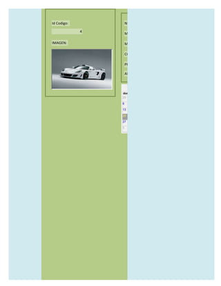 Id Codigo:           NOMBRE:

             4
                     MODELO:

IMAGEN:              MARCAS:

                     CONCECCIONARIOS:

                     PRECIO:

                     AÑO DE LANZAMIENTO:


                       may                  2012
                 dom lun mar mié jue vie sáb
                 29 30 1    2   3   4    5

                 6     7     8    9    10     11   12

                 13    14    15   16   17     18   19

                 20    21    22   23   24     25   26

                 27    28    29   30   31     1    2

                 3     4     5    6    7      8    9
 