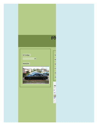 FORMULARIO CATALOG



Id Codigo:            NOMBRE:

             13
                      MODELO:

IMAGEN:               MARCAS:

                      CONCECCIONARIOS:

                      PRECIO:

                      AÑO DE LANZAMIENTO:


                        may                  2012
                  dom lun mar mié jue vie sáb
                  29 30 1    2   3   4    5

                  6     7     8    9    10     11   12

                  13    14    15   16   17     18   19

                  20    21    22   23   24     25   26

                  27    28    29   30   31     1    2

                  3     4     5    6    7      8    9
 