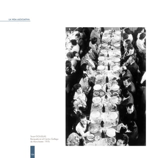 LA VIDA ASOCIATIVA




                     Stuart DOUGLAS.
                     Banquete en el Centro Gallego
                     de Manchester. 1970.




                     104
 