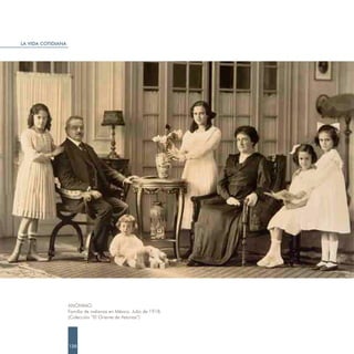 LA VIDA COTIDIANA




                    ANÓNIMO.
                    Familia de indianos en México. Julio de 1918.
                    (Colección “El Oriente de Asturias”)




                    120
 