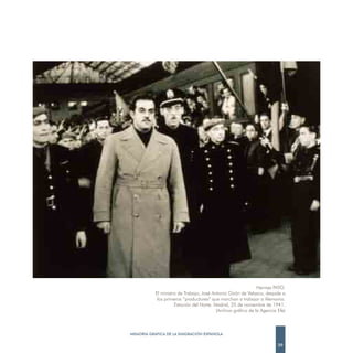 Hermes PATO.
           El ministro de Trabajo, José Antonio Girón de Velasco, despide a
            los primeros “productores” que marchan a trabajar a Alemania.
                     Estación del Norte. Madrid, 25 de noviembre de 1941.
                                          (Archivo gráfico de la Agencia Efe)



MEMORIA GRÁFICA DE LA EMIGRACIÓN ESPAÑOLA

                                                                         39
 