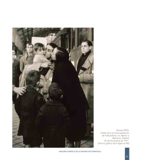 Hermes PATO.
                                        Salida de la primera expedición
                                          de trabajadores con destino a
                                                     Alemania. Madrid,
                                            25 de Noviembre de 1941.
                                     (Archivo gráfico de la Agencia Efe)


MEMORIA GRÁFICA DE LA EMIGRACIÓN ESPAÑOLA

                                                                    41
 