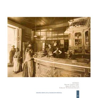 ANÓNIMO.
                                             Abarrote. Comercio mixto.
                                               México DF. Hacia 1910.
                                    (Colección “El Oriente de Asturias”)


MEMORIA GRÁFICA DE LA EMIGRACIÓN ESPAÑOLA

                                                                    65
 