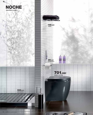 nuestra marca
NOCHE
inodoro con tapa
701,39€
plato ducha
583,47€
portarrollos
28,20€
repisa
132,28€
nuestra marca
SANITARIO A SUELO
92
 