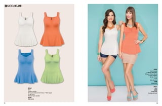 QT05

Falda Entubada
01 Blanco, 08 Azul Rey,
10 Negro, 24 Verde Menta,
41 Coral, 15 Arena,
06 Café, 13 Uva
Ut, Gr
Nylon, Spandex

$199

PC2413915

AC63

Blusa
Tirantes y cuchillas
96 Ivory, 42 Sorbet, 56 Azul Francia, 71 Verde Laguna
Ch, Me, Gr, Xg
Poliéster, Rayón, Spandex

PV31

Short 

$399

PC9027920
(Catálogo de Línea)

$179

PC8112510

51

52

 