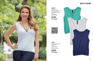 23 24
AU24
Blusa con cruce
01 Blanco, 09 Azul marino,
60 Verde Esmeralda
Tela Antipilling, no hace
pelusa
Rayón elastano
Ch, Me, Gr, Xg
$199
PC1113987
LT72
Pantalón de mezclilla con
perlas en bajo
17 Azul
Mezclilla stretch
3, 5, 7, 9, 11, 13
(Catálogo de linea)
$499
PC1134998
 