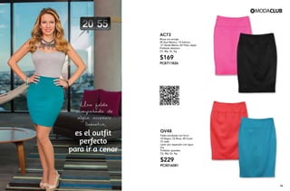 es el outfit
perfecto
para ir a cenar
Una falda
acompañada de
algún accesorio
llamativo,
686767
AC73
Blusa con encaje
09 Azul Marino, 14 Salmon,
27 Verde Menta, 82 Plata Jaspe
Poliéster elastano
Ch, Me, Gr, Xg
$169
PC8711826
QV48
Falda entubada con forro
10 Negro, 23 Rosa, 48 Coral,
72 Jade
Lavar por separado con agua
fria
Poliéster spandex
Ch, Me, Gr, Xg
$229
PC3016081
 