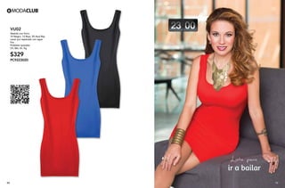 Lista para
ir a bailar
69 7070
VU02
Vestido con forro
10 Negro, 12 Rojo, 55 Azul Rey
Lavar por separado con agua
fria
Poliéster spandex
Ch, Me, Gr, Xg
$329
PC9223020
 