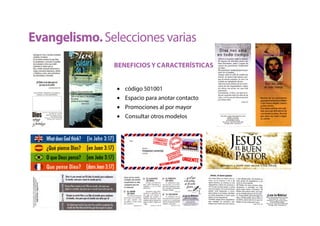 • código 501001
• Espacio para anotar contacto
• Promociones al por mayor
• Consultar otros modelos
Evangelismo.Seleccionesvarias
BENEFICIOS Y CARACTERÍSTICAS
 
