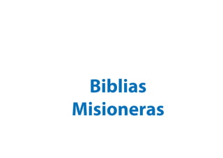 Biblias
Misioneras
 
