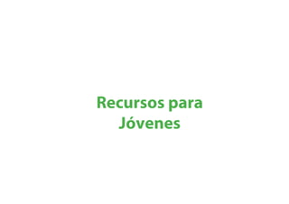 Recursos para
Jóvenes
 