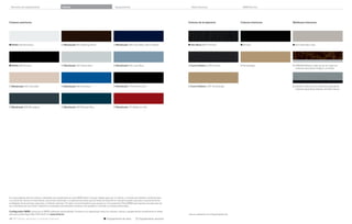 Variantes de equipamiento

Colores

Equipamiento

Datos técnicos

Colores exteriores

BMW Service

Colores de la tapicería

Colores interiores

Molduras interiores

 Sólido  Alpinweiss

 Metalizado B Sparkling Brown

 Metalizado A Imperialblau efecto brillante

 Tela Move BDAT Anthrazit

 Schwarz

 CG Satinsilber mate

 Sólido  Schwarz

 Metalizado A Glaciersilber

 Metalizado B Liquid Blue

 Cuero Dakota LCSW Schwarz

 Venetobeige

 AB/DM Madera noble de raíz de nogal con
molduras decorativas Perlglanz cromadas

 Metalizado A Orionsilber

 Metalizado B Estorilblau

 Metalizado  Saphirschwarz

 Cuero Dakota LCDF Venetobeige

 Metalizado B Mineralgrau

 Metalizado B Midnight Blue

 Metalizado A Melbourne Rot

En estas páginas verá los colores y materiales que puede llevar el nuevo BMW Serie  Coupé. Déjese guiar por su instinto o compare las distintas combinaciones.
Las cartas de colores le transmitirán una primera impresión. La experiencia indica que las tintas de imprenta no siempre pueden reproducir exactamente las
tonalidades de las pinturas, tapicerías y molduras interiores. Por tanto, le recomendamos que acuda a su Concesionario Oﬁcial BMW para hacerse una idea clara de
las combinaciones de colores. Estaremos encantados de enseñarle muestras y de ayudarle a concretar sus deseos personales.
Conﬁgurador BMW: construya un BMW totalmente personalizado. Ponemos a su disposición todos los motores, colores y equipamientos actualmente en oferta
para que pueda elegir. Más información en www.bmw.es

48 49 Colores, tapicerías y molduras interiores

 Equipamiento de serie

 Equipamiento opcional

1

Solo en combinación con el Paquete deportivo M.

 AD/DL Aluminio con rectiﬁcado longitudinal,
molduras decorativas Schwarz de brillo intenso

 