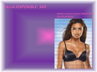 TALLA DISPONIBLE: 34DMOD1) victorias Secret ANGELS BRAEN COLOR ROSA