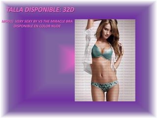 TALLA DISPONIBLE: 32DMOD1)  VERY SEXY BY VS THE MIRACLE BRADISPONIBLE EN COLOR NUDE