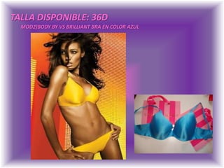TALLA DISPONIBLE: 36DMOD2)BODY BY VS BRILLIANT BRA EN COLOR AZUL