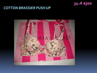 34-A $300
COTTON BRASSIER PUSH UP
 