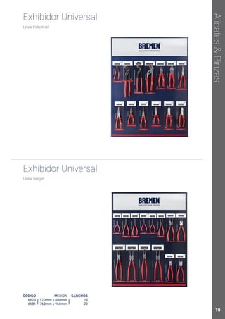 CÓDIGO
6623
6681
GANCHOS
15
20
MEDIDA
570mm x 800mm
760mm x 960mm
Exhibidor Universal
Exhibidor Universal
Alicates
&
Pinzas
19
 