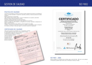 8
GESTION DE CALIDADGESTION DE CALIDAD ISO 9002ISO 9002
POLITICA DE CALIDAD
La Dirección de Francovigh S.A. consciente de las cada vez mayores exigencias del mercado y en la búsqueda de
satisfacer sus propias necesidades se compromete a desarrollar y mantener un Sistema de Gestión de la Calidad
orientado a:
Mejorar constantemente la productividad.
Lograr satisfacción total de nuestros clientes, a través del cumplimiento de sus requisitos y expectativas.
Promover la mejora continua de productos y servicios.
Desarrollar una fluída comunicación con nuestros proveedores.
Capacitar permanentemente al personal para el mejor desempeño de sus funciones.
Promover el cuidado del medio ambiente y la integridad de las personas, respetando las disposiciones de
higiene y seguridad vigentes.
Establecer el marco de referencia para establecer y revisar los objetivos de la calidad.
La difusión y conocimiento de esta Política de Gestión de la Calidad es responsabilidad de todos los integrantes
de la empresa y constituye el medio para asegurar el crecimiento constante de la organización.
CERTIFICADO DE CALIDAD
Todos nuestros productos son entregados con su correspondiente certificado
de calidad, pudiendo así acreditar que los mismos cumplen con todos
los requerimientos exigidos por la orden de compra.
La información que se brinda en el certificado,
nos da las características químicas
y físicas de cada pieza y
nos permite tener una
trazabilidad total del
producto a lo largo de su
proceso de fabricación.
ISO 9001 : 2000
Nuestro SISTEMA DE LA CALIDAD ha sido certificado según la norma ISO 9001 : 2000, ante el ente calificador
TÜV Rheinland acreditado según EN 45012 para la certificación de Sistemas de Calidad.
9
 