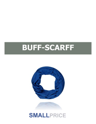 BUFF-SCARFF
 