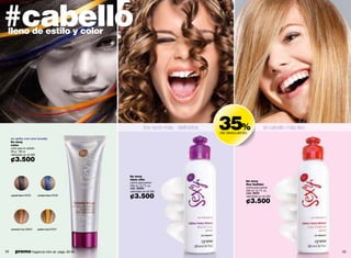 #cabello
 lleno de estilo y color




                                                             los rizos más deﬁnidos   35%
                                                                                      de descuento
                                                                                                               el cabello más liso
     se quita con una lavada
     be sexy
     color
     color para el cabello
     28 g / .98 oz.
     valorizado en ¢5.500

     ¢3.500

                                                  be sexy
                                                  rizos chic
                                                                                                 be sexy
                                                  crema para peinar
                                                  200 ml / 6.7 fl. oz.
                                                                                                 liso fashion
                                                  cód. 28250                                     crema para peinar
                                                  valorizado en ¢5.500                           200 ml / 6.7 fl. oz.
                                                                                                 cód. 28251
     xquisit black 00352     candent blue 04036
                                                  ¢3.500                                         valorizado en ¢5.500

                                                                                                 ¢3.500



     caramel d-lux 00843     golden heat 04037




28      promo fragancia nitro air: págs. 82-83.                                                                                      29
 
