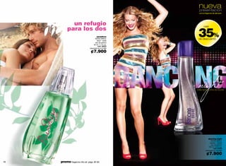 nueva
                                                             presentación
                                                             con la fragancia de siempre




             un refugio
           para los dos
                                                             35%
                                                                  casi


                                           paradisso
                                         familia olfativa:   de descuento
                                           floral - verde
                                         eau de parfum
                                       50 ml / 1.7 fl. oz.
                                            cód. 00612
                                 valorizado en ¢12.000

                                   ¢7.900




                                                                        dancing night
                                                                            familia olfativa:
                                                                           oriental - vainilla
                                                                            eau de parfum
                                                                        100 ml / 3.4 fl. oz.
                                                                                cód. 01978
                                                                    valorizado en ¢12.000

                                                                     ¢7.900
46   promo fragancia nitro air: págs. 82-83.                                               47
 