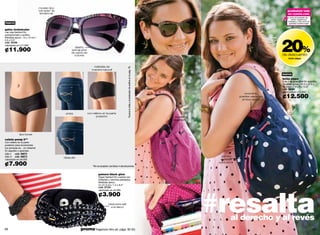 modelo tipo
                               ‘cat eyes’ de                                                                                                                                                                        pruébatelo todo
                                tendencia!                                                                                                                                                                          en cyzone.com
                                                                                                                                                                                                                      entra al probador de
                                                                                                                                                                                                                       looks, ingresa tus
                                                                                                                                                                                                                     medidas y mira cómo te
nuevo                                                                                                                                                                                                                quedaría nuestra ropa!


gafas technicolor
Las más fashion! En
policarbonato y acrílico.




                                                                                                                                                                                                                20%
Medidas aprox.: 14 x 14 cm /
5.5 x 5.5’’
cód. 30189
valorizado en ¢17.000

¢11.900
                                                     diseño
                                                   animal print
                                                   de zebra de
                                                     colores                                                                                                                                                    de descuento
                                                                                                                                                                                                                     bolso pippa


                                                                      reálzalas de




                                                                                                       ºbusca tu talla y el probador de anillos en la pág. 76.
                                                                     manera natural!
                                                                                                                                                                                                                nuevo
                                                                                                                                                                                                                bolso pippa
                                                                                                                                                                                                                2 en 1 es reversible! En algodón.
                                                                                                                                                                                                                Medidas aprox.: 20.3 x 22.9 x
                                                                                                                                                                                                                40.6 cm / 7.9 x 9 x 15.9”
                                                                                                                                                                                                                cód. 38104
                                                                                                                                                                                                                valorizado en ¢15.900
                                                                                                                                                                                               reversible,
                                                                                                                                                                                            puedes usarla por
                                                                                                                                                                                              ambos lados!
                                                                                                                                                                                                                ¢12.500

                                                antes             con relleno en la parte
                                                                        posterior                                                                                 bolsillo
                                                                                                                                                                 delantero




            tipo boxer
calzón pomp itº*
Con relleno en la parte
posterior para incrementar
tus pompas en…un instante!
En algodón y spandex.
talla s   cód. 36872
talla m cód. 36873                             después                                                                                                                          con tira
valorizado en ¢9.500                                                                                                                                                           ajustable

¢7.900                                                                *No se aceptan cambios ni devoluciones.
                                                                                                                                                                              para cerrar



                                                                           pulsera black glow
                                                                           Súper fashion! En cuerina con
                                                                           brillantes y broches plateados.
                                                                           Medidas aprox.:
                                                                           3 x 21.5 cm / 1.2 x 8.4”




                                                                                                                                                                             #resalta
                                                                           cód. 37154
                                                                           valorizado en ¢5.000

                                                                           ¢3.900
                                                                                    ideal para salir
                                                                                      a la disco!



                                                                                                                                                                                      al derecho y al revés
68                                                        promo fragancia nitro air: págs. 82-83.                                                                                                                                             69
 