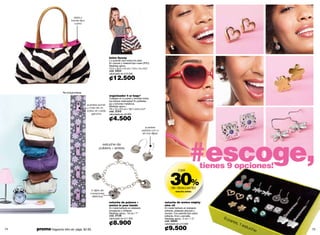 asas y
                               borde tipo
                                 cuero




                                                             bolso flyway
                                                             Lo querrás usar todos los días!
                                                             En canvas y material tipo cuero (PVC).
                                                             Medidas aprox.:
                                                             12.5 x 35.5 x 24 cm / 4.9 x 14 x 9.5”
                                                             cód. 34531
                                                             valorizado en ¢15.500

                                                             ¢12.500

                       *No incluye bolsos.
                                                             organizador 4 ur bags*
                                                             Cuélgalo en tu pared y tendrás todos
                                                             tus bolsos ordenados! En poliéster,
                                             puedes poner    pp y botones metálicos.
                                                             Medidas aprox.:
                                              más de un      78 x 10 x 0.5 cm / 30.7 x3.9 x 0.2”
                                             bolso en cada   cód. 37315
                                                gancho       valorizado en ¢6.000

                                                             ¢4.500
                                                                                              puedes
                                                                                           usarlos con o
                                                                                            sin los dijes!




                                                                                                                                   #escoge,
                                                       estuche de
                                                     pulsera + aretes




                                                                                                                                                tienes 9 opciones!

                                                                                                                  30%
                                                                                                                         casi



                                                                                                                   de descuento
                                               4 dijes de                                                              estuche aretes
                                               corazones
                                                distintos

                                                             estuche de pulsera +                            estuche de aretes mighty
                                                             aretes in your hands                            nine x9
                                                             En metal bañado en plateado                     En metal bañado en plateado
                                                             envejecido y brillante.                         brillante, plateado atacado y
                                                             Medidas aprox.: 18 cm / 7”                      dorado. Con pelotita tipo perla,
                                                             cód. 37138                                      brillante, fimo y esmalte.
                                                             valorizado en ¢11.500                           Medidas aprox.: 3 cm / 1.2”             9p
                                                                                                                                                       are
                                                             ¢8.900                                          cód. 36940
                                                                                                             valorizado en ¢13.500                        s, 1
                                                                                                                                                               est
74   promo fragancia nitro air: págs. 82-83.                                                                 ¢9.500                                               uch
                                                                                                                                                                     e   75
 