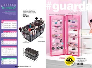 ¿conoces
 tu talla?
                   ¡Aquí la encontrarás!
 Tus tallas, las de tu chico y todo lo
          que necesitas para tener
                   todo a tu medida!
                                                                                                    organizador pocket for all*
                                                                                                    Ordenar tus cosas nunca más será un
                                                                                                    problema. Puedes guardar tu maquillaje,
                                                                                                    accesorios o lo que quieras! En Non Woven.
                                                                                                    Medidas aprox.: 22 x 14 x 11 cm / 8.7 x5.5
                                                                                                    x 4.3"
                                                                                                    cód. 33524
                                                                                                                                                                              #guarda
                                                                                                                                                                               11.5 cm / 4.5"
                                                                                                                                                                                                          lo que quieras!
                                                                                                                                                                                                     entran más de 50 pares!

                                                                                                    valorizado en ¢8.000

                                                                                                    ¢5.900
     Si tus medidas están en el límite
                 superior, mejor pasa
                   a la siguiente talla.


PARA            camisetas/franelas/pantalones/faldas
mí              XS         S/P/CH                 M            L/G              XL/XG
             82 a 85 cm       86 a 89 cm 90 a 93 cm           94 a 97 cm 98 a 101 cm
  busto
            32” a 33. 5”       34” a 35” 35.5” a 36.5”         37” a 38” 38.5” a 39.5”

            60 a 63 cm        64 a 67 cm       68 a 71 cm   72 a 75 cm          76 a 79 cm
 cintura
            23.5” a 25”        25” a 26”        27” a 28” 28.5” a 29.5”          30” a 31”

             86 a 89 cm 90 a 93 cm             94 a 97 cm 98 a 101 cm 102 a 105 cm
 cadera       34” a 35” 35.5” a 36.5”           37” a 38” 38.5” a 39.5”   40” a 41”




                                                         pantalones / faldas




                                                                                                                                                                                                                                        27.5 x 11.5 cm
            26/4 27/6 28/8 29/10 30/12 31/12 32/14

 cintura     66 cm       69 cm    71 cm         74 cm       76 cm       79 cm         81 cm
  desde        26”         27”      28”           29”         30”         31”           32”

 cadera      92 cm       94 cm    97 cm         99 cm      102 cm     104 cm       107 cm
  desde        36”         37”      38”           39”         40”        41”          42”                                                                  súper
                                                                                                                                                         espacioso

                                 zapatos / ballerinas / zapatillas

               35/           36/      37/        38/      39/
 tallas                                                                                                 varios                                       *No incluye productos.
            5/23.5          6/24 61/2 /25 71/2 /25.5 81/2 /26
                                                                                                    compartimentos
 largo          23 cm      23.7 cm            24.3 cm               25 cm         25.7 cm
                    9”         9.3”               9.5”                9.8”            10”




                                                             anillos / sortijas


            6      7          8           9          10         11
                                                                                                     14cm / 5.5"




             Colócalos sobre estos círculos haciendo
          que quede justo por afuera de la línea y así
                        encontrarás tu talla exacta.




                                                                                                                                                                                                40%
                                                                                                                                                                                                     casi
PARA                             camisetas/franelas/pantalones                                                     22                                                                                                     porta aretes ear rings*
                                                                                                                     cm
                                                                                                                                                     "




                                                                                                                                                                                                                          Ahora puedes tener todos tus
                                                                                                                                                   .3




  él                                                                                                                      /8
                                                                                                                                                 /4




                S/P/CH                         M                         L/G                                                .7"                                                                                           accesorios favoritos a la mano y
                                                                                                                                            cm




                                                                                                                                                                                                                          en orden. Medidas aprox.: 27.5 x
                92 a 95 cm                    96 a 99 cm              100 a 103 cm
                                                                                                                                                                                                                          11.5 x 4 cm/10.8 x 4.5 x 1.6"
                                                                                                                                          11




 pecho
                36” a 37.5”                    38” a 39”              39.5” a 40.5”
                                                                                                                                                                                                                          cód. 33555
                74 a 79 cm                    80 a 85 cm                86 a 91 cm
                                                                                                                                                                                                de descuento              valorizado en ¢8.000

                                                                                                                                                                                                                          ¢4.900
 cintura                                                                                                                                                                                        porta aretes ear rings
                 29” a 31”                     32” a 33”                 34” a 36”




76                                                                                promo fragancia nitro air: págs. 82-83.                                                                                                 *No incluye accesorios.            77
 