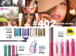 descubre más sobre
          #14328 autofotos en
          www.cyzone.com




                                                                                                                                                    #402
Michelle está usando cy˚ maxxi kisses love calories y
cy˚ color-in-tense lilac cyclone + white rucyan.




                                                                                                                                                                                                                                                  mi look al aire
                                                                                                                                                                                                                                                  libre!!
                          acabado metálico, alta
                              intesidad de color




                                                                                                                                                                                                                                                                                                 30%
                               cyº color-in-tense
                      pigmentos minerales para ojos
                                     3.7 g / 0.12 oz.
                              valorizado en ¢6.500
                                                                                                                                                                                                                                                   efecto labios más
                                    ¢4.900




                                                                                                                                                                                gold celebracyon
                                                                                                                                                    white rucyan                                                                                   gruesos
                                                                                                                                                                                                                                                                                                 de descuento
                                                                                                                            lilac cyclone




                                                                                                                                                                                                                                                   cyº maxxi kisses
                                                                                cyelo blue




                                                                                                                                                                                                                                                   labial líquido full volumen
                                                                                             05733




                                                                                                                                            05736




                                                                                                                                                                                                   05722
                                                                                                                                                                   05726

                                  cyº difuminador de                                                                                                                                                                                               4 ml / .13 fl. oz.
                                            sombras                                                                                                                                                                                                valorizado en ¢5.000
                                             cód. 01832
                                    valorizado en ¢2.000                                                                                                                                                                                           ¢3.500
                                    ¢1.500




                                                                                                                                                                                                                                                           extra large 01236




                                                                                                                                                                                                                                                                                                        mega bite 01233
                                                                                                                                                                                                                                                                                 more kg 01232
                                                                                                                                                                                                           love calories 01230




                                                                                                                                                                                                                                 u chubby 01229
          turquoise xcess 08864




                                        black xcess 08861




                                                            fuxia xcess 08859




                                                                                                     con glitter, no se                                                    retira el maquillaje a
                                                                                                     corre, no mancha                                                      prueba de agua
                                                                                                     cyº glitt xcess                                                       xpress your face
                                                                                                     delineador con glitter para ojos                                      loción bifásica facial
                                                                                                     3.5 ml / .118 fl. oz.                                                 removedora de maquillaje
                                                                                                     valorizado en ¢6.500                                                  a prueba de agua con

                                                                                                     ¢4.500                                                                frambuesa y durazno
                                                                                                                                                                           90 ml / 3 fl. oz.
                                                                                                                                                                           cód. 05106
                                                                                                                                                                           valorizado en ¢6.500

                                                                                                                                                                           ¢4.500
 8                                                                                                   promo fragancia nitro air: págs. 82-83.                                                                                                                                                                              9
 