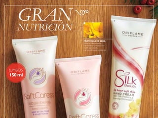 104
NUTRICIÓN
GRAN
JUMBOS
150ml



PROTEÍNAS DE SEDA
Fórmula intensamente
hidratante al contacto con
la piel, que ayuda a
mantenerla suave y radiante.
 
