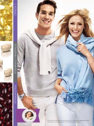 94
VITAMINASYMINERALESOMEGA3ASTAXANTINA
1
Para ines de este documento se entiende como Socio al Distribuidor Independiente Orilame.
Este producto no es un medicamento ni suple una alimentación balanceada.
PARA MÁS
INFORMACIÓN
A
CÉRCATEATU
S
O
CIO(A)1
ORIFL
AME
 