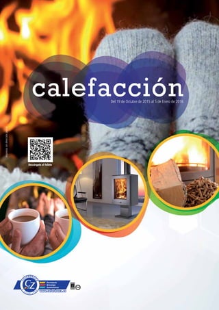 Del 19 de Octubre de 2015 al 5 de Enero de 2016
Descárgate el folleto
Impresossindirecciónpostal
calefacción
www.coferdroza.es
 