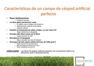 Características de un campo de césped artiﬁcial
                     perfecto
 