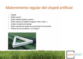 Matenimiento regular del césped artiﬁcial
 