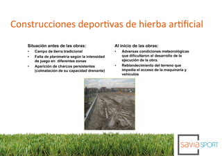 Construcciones deportivas de hierba artiﬁcial
 