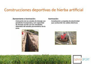 Construcciones deportivas de hierba artiﬁcial
 
