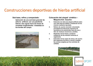 Construcciones deportivas de hierba artiﬁcial
 