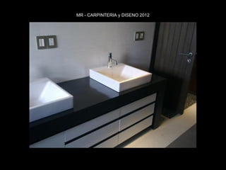 MR - CARPINTERIA y DISENO 2012
 