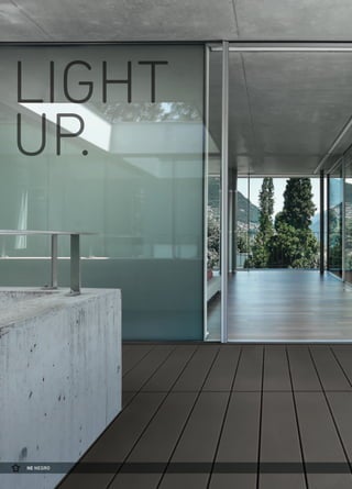 LIGHT
UP.
NE NEGRO
 