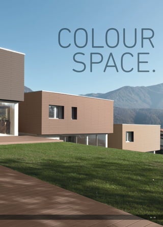 COLOUR
SPACE.
04 | 05
 