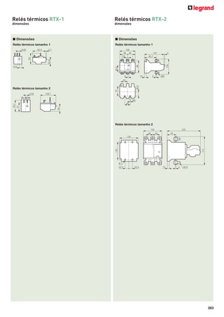 Relés térmicos RTX-1

Relés térmicos RTX-2

dimensões

dimensões

■ Dimensões

■ Dimensões

Relés térmicos tamanho 1

Relés térmicos tamanho 1

5.7

108
38 38
18

137
82.7

5

86

40.5

13.5

104

34.5

92.5

64

8.85

9

15

3

M8

8.85

70

Relés térmicos tamanho 2

36.5

42

109.7

40

Relés térmicos tamanho 2
130
48

235
48

55

177

130

135

57

79.7

M6
40

Ø7
22.5

22.5

10

4

M10

263

 