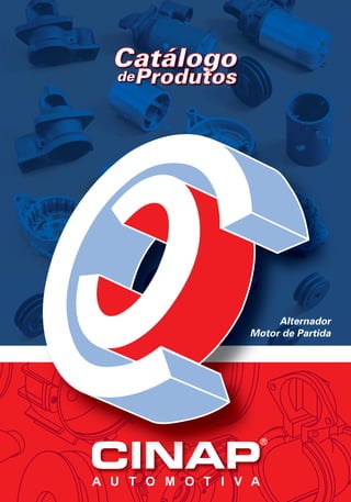 Alternador
Motor de Partida
 