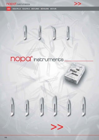 nopcrInstruments >>
AD SKALPELLE SCALPELS BISTURIES BISTOURIS BISTURI
nopa®instruments____
>>
140
 