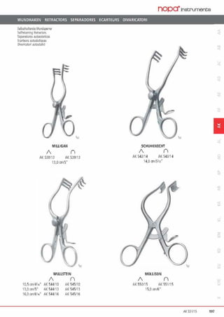 nopa·1nstrumente
WUNDHAKEN RETRACTORS SEPARADORES ECARTEURS DIVARICATORI
~lbsthaltende Wundspen~r
Selfrela1nmg l!elmlor.;
St!paradoms autoosraliccs
EGJrteurs auto:;tatiques
Divarica1ori au1os1alid
--
,„
MllllGAN
/ (l
AK 538/13 AK 539113
13,0 cm/5'
WULLSTEIN
/ (
10,5 (Jl14'14" AK 544/10 AK 545/10
13.0 cm/5' AK 544/13 AK 545/13
16,0 cm/6114" AK 544/16 AK 545/16
1
SCHUHKNECHT
/ (l
AK 542/14 AK 543/14
14,0 an/5'12"
MOLLISON
/ (
AK 550/1 5 AK 551/15
15,0on/6'
AK551/15 197
 
